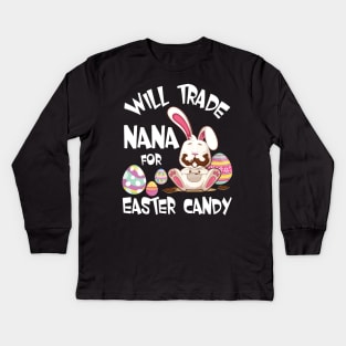 Bunny Eating Chocolate Will Trade Nana For Easter Candy Eggs Kids Long Sleeve T-Shirt